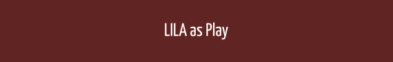 lila as play